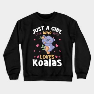 Just a Girl who Loves Koalas Gift Crewneck Sweatshirt